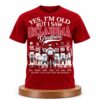 Yes, I’m Old But I Saw Tennessee Greatness Shirt