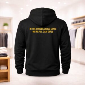 In The Surveillance State We’re All Cam Girls Shirt (2)