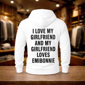I Love My Girlfriend And My Girl Friend Loves Emibonnie Shirt (2)