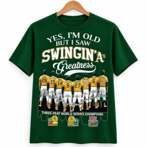 Yes, I'm Old But I Saw Swingin' A's Greatness Shirt (1)