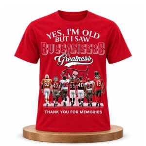 Yes, I’m Old But I Saw Buccaneers Greatness Shirt