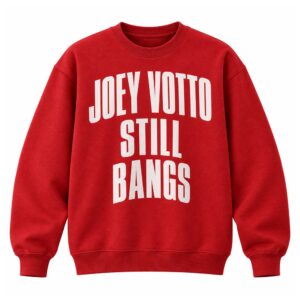 Joey Votto Still Bangs Shirt (1)