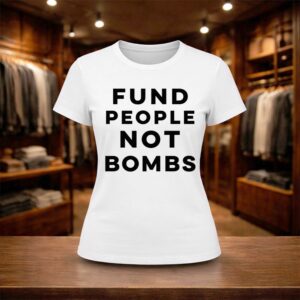 Fund People Not Bombs Shirt (2)