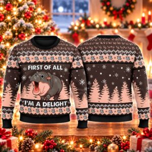 2026 Christmas First Of All I’m A Delight Hippo Ugly Sweater 2