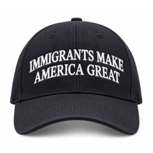 Immigrants Make America Great Hat (1)
