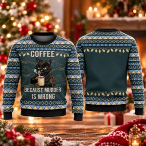 2026 Christmas Black Cat Coffee Because Murder Is Wrong Ugly Sweater 2