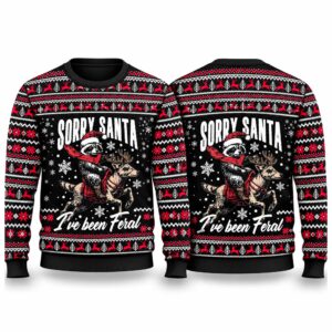 2026 Christmas Sorry Santa I’ve Been Fera Ugly Sweater