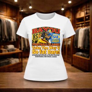 Tyler Shough Bayou Football Classic Take The Way U So Fat Dare Shirt (2)