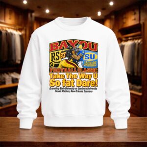 Tyler Shough Bayou Football Classic Take The Way U So Fat Dare Shirt (4)
